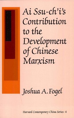Ai Ssu-ch'i's Contribution to the Development of Chinese Marxism 1