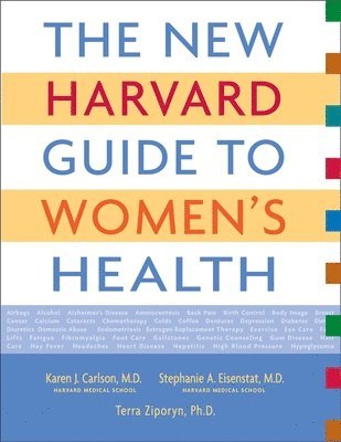 Karen J. Carlson M.D., Stephanie A. Eisenstat M.D., Terra Ziporyn Ph.D. - New Harvard Guide to Women’s Health, Inbunden