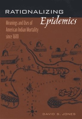 David S. Jones Ph.D., M.D., David S. Jones - Rationalizing Epidemics, Inbunden