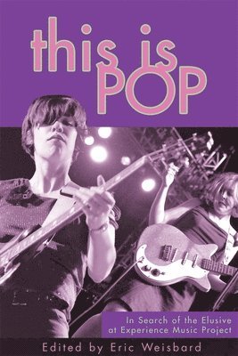 Eric Weisbard - This Is Pop, Häftad