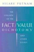 bokomslag The Collapse of the Fact/Value Dichotomy and Other Essays
