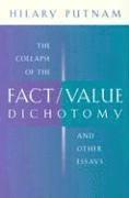 Hilary Putnam - Collapse of the Fact/Value Dichotomy and Other Essays, Häftad