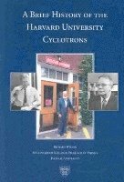 A Brief History of the Harvard University Cyclotrons 1