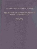 Susan I. Rotroff, Andrew Oliver Jr. - Hellenistic Pottery from Sardis, Inbunden