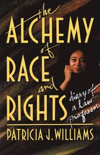bokomslag The Alchemy of Race and Rights