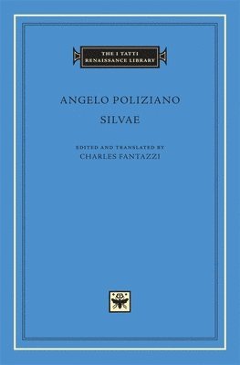 Angelo Poliziano, Charles Fantazzi - Silvae, Inbunden