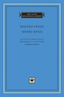 Maffeo Vegio, Michael C. J. Putnam - Short Epics, Inbunden