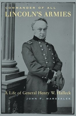 bokomslag Commander of All Lincoln's Armies