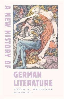 Hans Ulrich Gumbrecht, Anton Kaes, Joseph Leo Koerner, Dorothea E. von Mücke - New History of German Literature, Inbunden