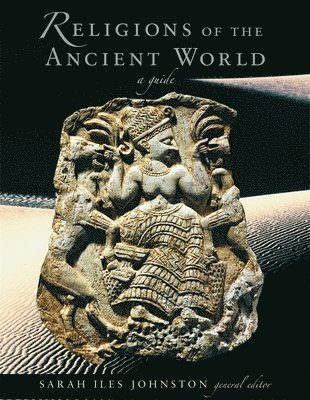 Sarah Iles Johnston - Religions of the Ancient World, Inbunden
