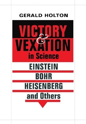 bokomslag Victory and Vexation in Science