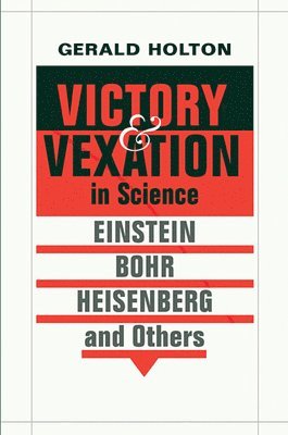 Victory and Vexation in Science 1