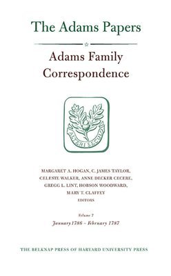 Adams Family Correspondence: Volume 7 1