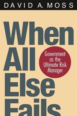 David A. Moss - When All Else Fails, Häftad