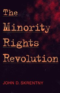 bokomslag The Minority Rights Revolution