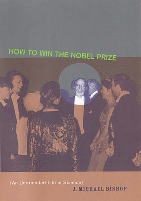 How to Win the Nobel Prize 1