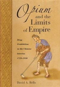 bokomslag Opium and the Limits of Empire