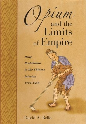 bokomslag Opium and the Limits of Empire