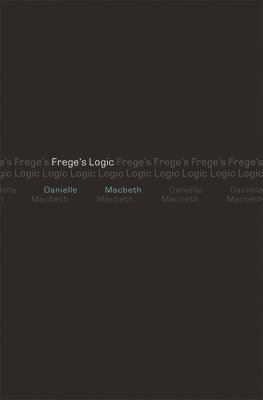 Danielle Macbeth - Frege's Logic, Inbunden