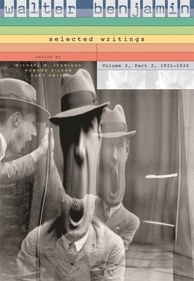 bokomslag Walter Benjamin: Selected Writings