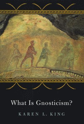 What Is Gnosticism? 1