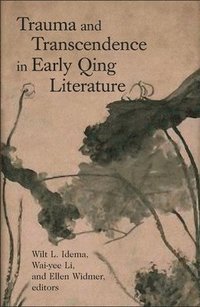 bokomslag Trauma and Transcendence in Early Qing Literature