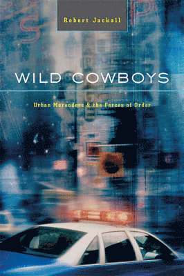 Robert Jackall - Wild Cowboys, Häftad