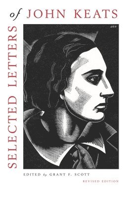 John Keats, Grant F. Scott, Grant F Scott - Selected Letters of John Keats, Häftad