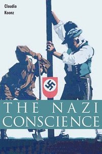bokomslag The Nazi Conscience