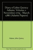 Diary of John Quincy Adams: Volume 1 1