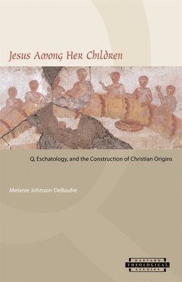 Melanie Johnson-DeBaufre - Jesus among Her Children, Häftad