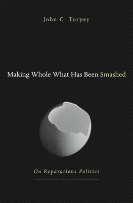 Making Whole What Has Been Smashed 1