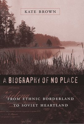 bokomslag A Biography of No Place
