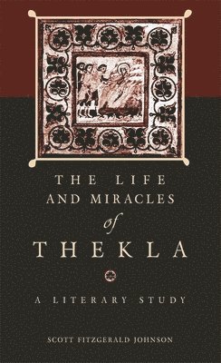 Scott Fitzgerald Johnson - Life and Miracles of Thekla, Häftad