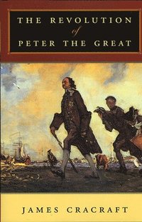 bokomslag The Revolution of Peter the Great