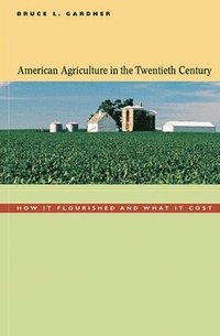 bokomslag American Agriculture in the Twentieth Century