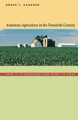American Agriculture in the Twentieth Century 1