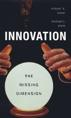 Innovation—The Missing Dimension