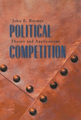 John E. Roemer - Political Competition, Häftad