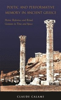 bokomslag Poetic and Performative Memory in Ancient Greece
