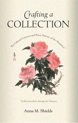 Anna M. Shields - Crafting a Collection, Inbunden