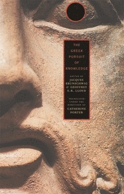 Jacques Brunschwig, Geoffrey E. R. Lloyd - Greek Pursuit of Knowledge, Häftad