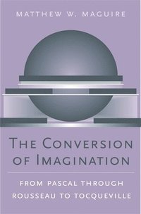 bokomslag The Conversion of Imagination