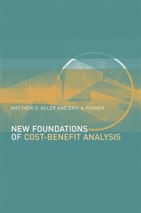 bokomslag New Foundations of Cost-Benefit Analysis
