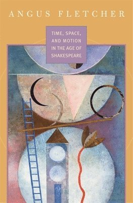 bokomslag Time, Space, and Motion in the Age of Shakespeare