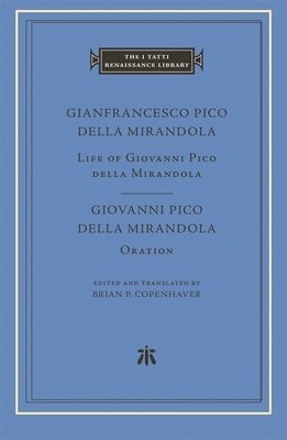 Life of Giovanni Pico della Mirandola. Oration 1