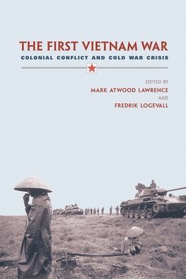 Mark Atwood Lawrence, Fredrik Logevall - First Vietnam War, Häftad