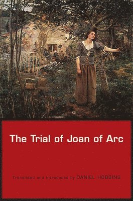 bokomslag The Trial of Joan of Arc