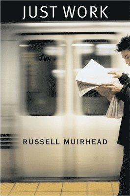 Russell Muirhead - Just Work, Häftad