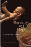 Ruth Schwartz Cowan - Heredity and Hope, Inbunden